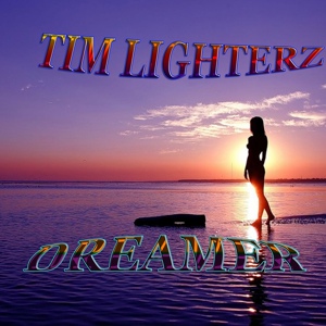 Обложка для Tim Lighterz - The Dreamer