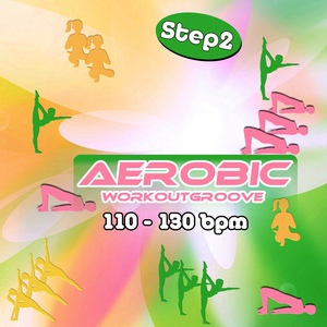 Обложка для Workout Groove - Aerobic - Step 2 (110 Bpm)
