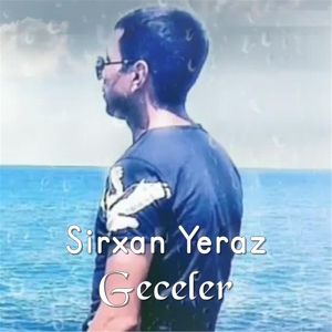 Обложка для Sirxan Yeraz - Geceler 2019 (Dj Tebriz)