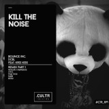 Обложка для Bounce Inc., DCBL feat. Kris Kiss - Kill The Noise