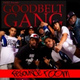 Обложка для Good Belt Gang feat. Tweez, Money Ming, Coca, Cityboy Dee, N.O.R.E - GangLife