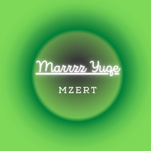 Обложка для Marrzz Yuqe - Mzert
