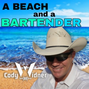 Обложка для Cody Widner - A Beach and a Bartender