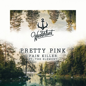 Обложка для Pretty Pink feat. The Element - Pain Killer