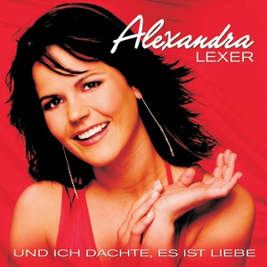 Обложка для Alexandra Lexer - Du bist das Größte