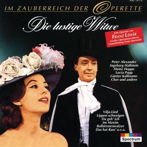 Обложка для Günter Kallmann Chor, Großes Operettenorchester, Franz Marszalek - Lehár: The Merry Widow (Die lustige Witwe) / Act 1 - Einleitung