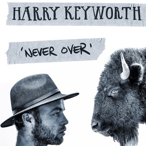 Обложка для Harry Keyworth - Never Over