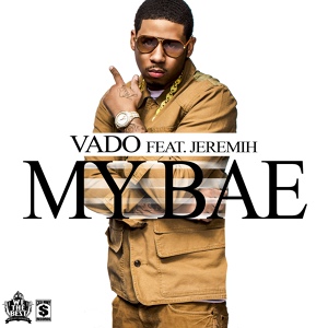Обложка для Vado feat. Jeremih - My Bae