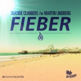 Обложка для Seaside Clubbers & Martin Lindberg - Fieber (Last Hit Remix Edit)     ๖ۣۜ[  Club House  /  Vocal House ]