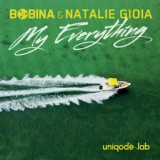 Обложка для Bobina, Natalie Gioia - My Everything (UCast Extended Remix)