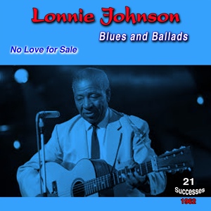 Обложка для Lonnie Johnson - No Love for Sale