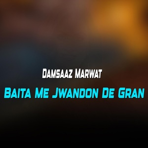 Обложка для Damsaaz Marwat - Ma Ph Hijar Swoza Khadi Raqib Ta