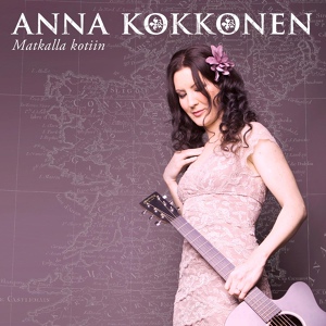 Обложка для Anna Kokkonen - Matkalla kotiin