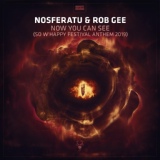 Обложка для Nosferatu, Rob GEE - Now You Can See (So W’Happy Festival Anthem 2019)