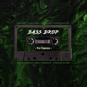 Обложка для The Fullxaos - Bass Drop