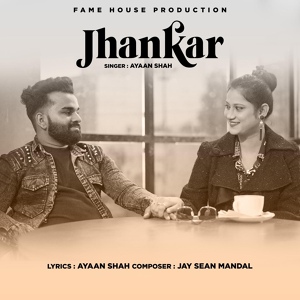 Обложка для Ayaan Shah - Jhankar