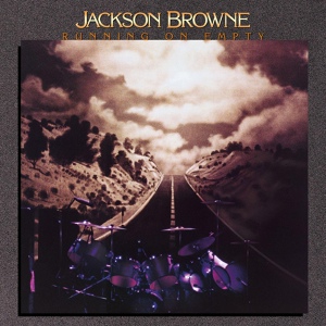 Обложка для Jackson Browne - Running on Empty
