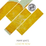 Обложка для Miami White - Love Me Now