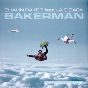 Обложка для Shaun Baker feat. Laid Back - Bakerman