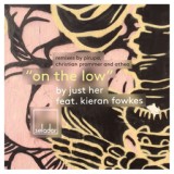 Обложка для Just Her feat. Kieran Fowkes - On The Low