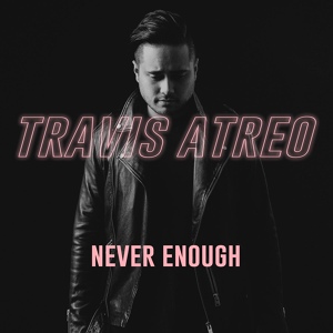 Обложка для Travis Atreo - Never Enough