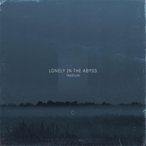 Обложка для Trastler - Lonely In The Abyss