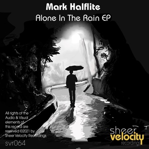 Обложка для Mark Halflite - Alone In The Rain