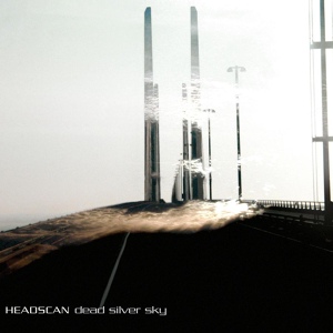 Обложка для Headscan - Dead Silver Sky [Protocol]