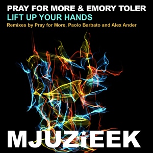 Обложка для Pray For More, Emory Toler - Lift Up Your Hands