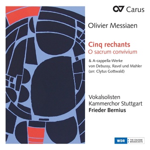 Обложка для Kammerchor Stuttgart, Frieder Bernius - Messiaen: Cinq rechants, Chant d'amour - Cinq rechants I