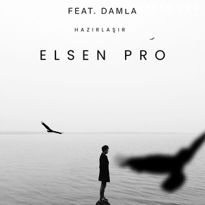 Обложка для Elsen Pro feat. Damla - Hazırlaşır