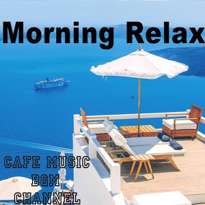 Обложка для Cafe Music BGM channel - Happy Morning