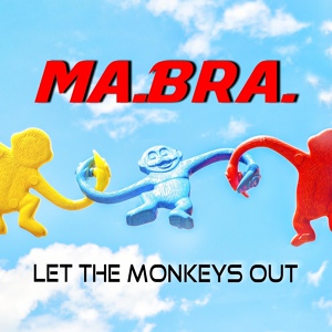 Обложка для Ma.Bra. [drivemusic.me] - Let The Monkeys Out (Ma.Bra. Mix)