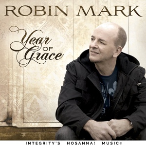 Обложка для Robin Mark, Integrity's Hosanna! Music - Highly Exalted