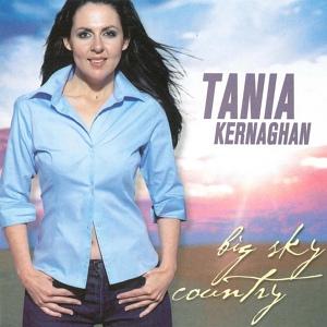 Обложка для Tania Kernaghan - Big Sky Country