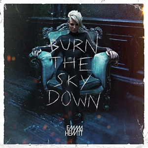 Обложка для Emma Hewitt - Burn The Sky Down