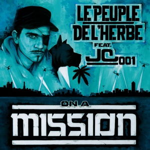 Обложка для Le Peuple de l’Herbe feat. JC 001 - Mission