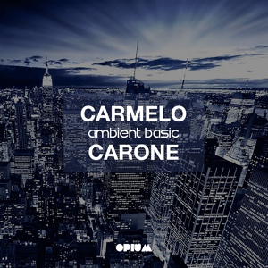 Обложка для Carmelo Carone - Ambient Basic