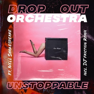 Обложка для Drop Out Orchestra - Unstoppable