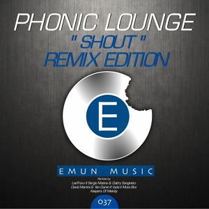Обложка для Phonic Lounge feat. Gerson S feat. Gerson S - Shout