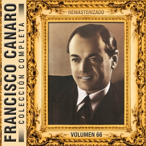Обложка для Francisco Canaro - Ave Sin Rumbo