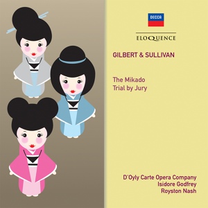 Обложка для Jean Hindmarsh, The New Symphony Orchestra Of London, Isidore Godfrey - Sullivan: The Mikado / Act 2 - 22. The Sun Whose Rays Are All Ablaze