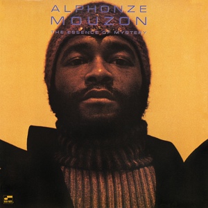 Обложка для Alphonze Mouzon - The Essence Of Mystery