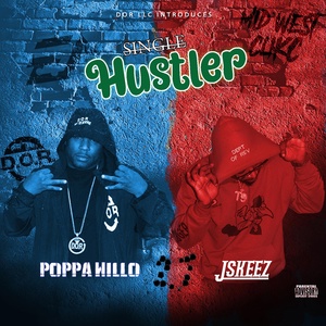 Обложка для Poppa Willo, J-Skeez feat. Dehe Miah - Hustler