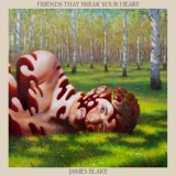 Обложка для James Blake - Friends That Break Your Heart