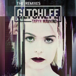 Обложка для Taryn Manning - Gltchlfe (Skinny Kidz Remix)