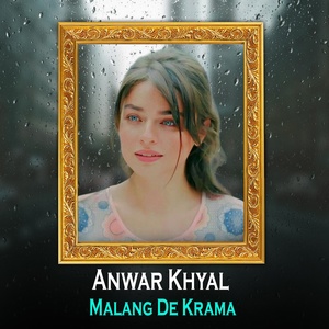 Обложка для Anwar Khyal - Kho Ma Ledale Na We