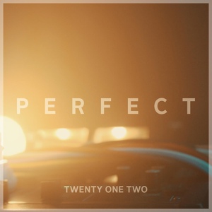 Обложка для Twenty One Two - Perfect