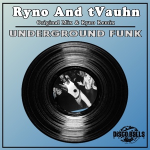 Обложка для Ryno, tVauhn - Underground Funk