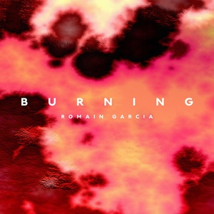 Обложка для Romain Garcia - Burning
